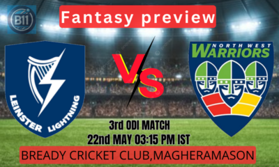 LLG vs NWW, 3rd ODI Match Preview, Dream11 Tips, Pitch Report, and Match Details for Leinster Lightning vs North West Warriors Showdown