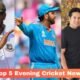 Evening Cricket News