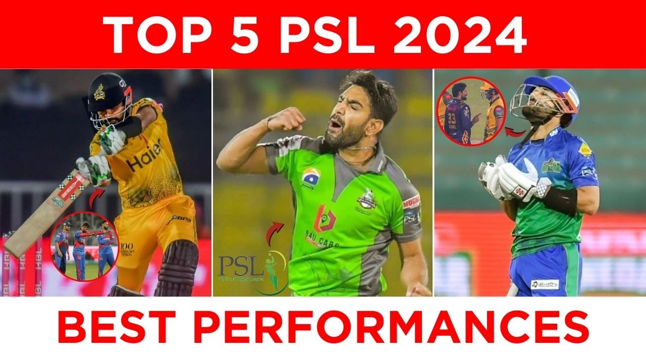 5 Performances in Pakistan Super League 2024