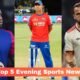 Top 5 Evening Sports News