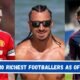 Top 10 Richest Footballers as of 2024