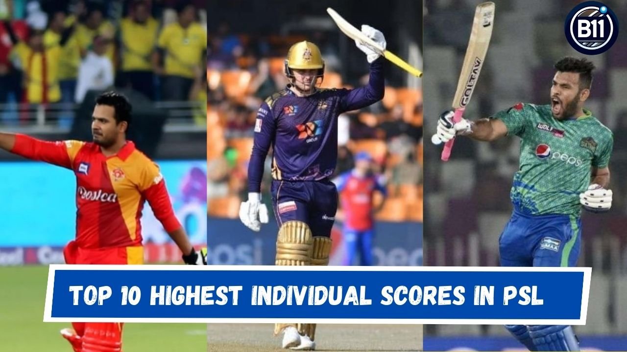 Top 10 Highest Individual Scores in PSL