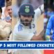 Top 5 Most Followed Cricketers