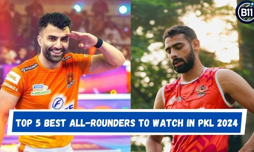 Best All-Rounders to Watch in Pro Kabaddi 2024