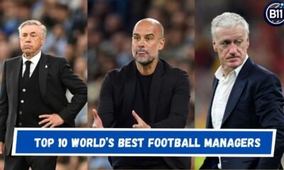 Top 10 World’s Best Football Managers