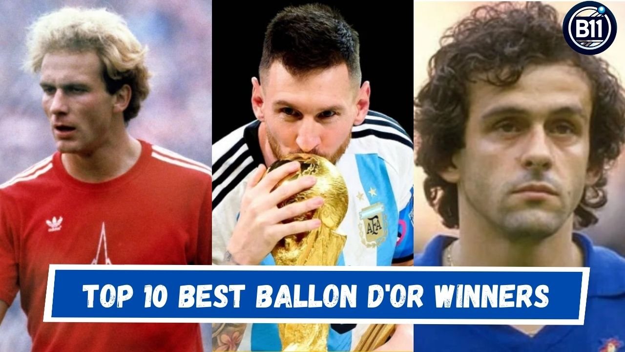 Top 10 Best Ballon d'Or Winners